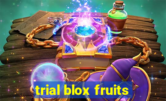 trial blox fruits